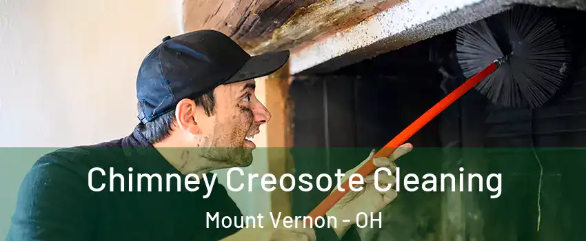  Chimney Creosote Cleaning Mount Vernon - OH
