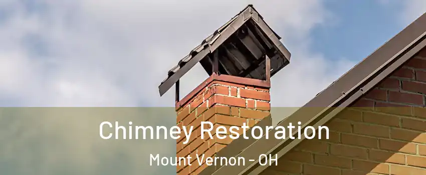  Chimney Restoration Mount Vernon - OH