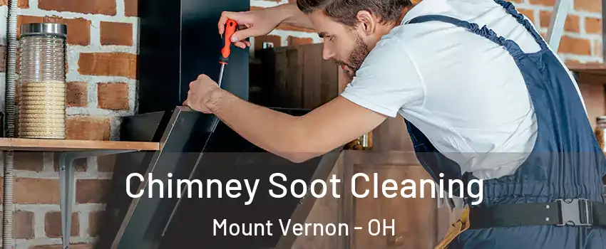  Chimney Soot Cleaning Mount Vernon - OH