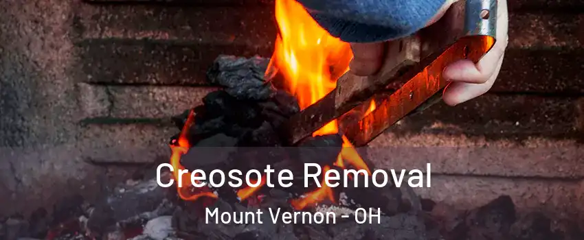  Creosote Removal Mount Vernon - OH