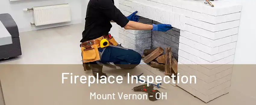  Fireplace Inspection Mount Vernon - OH