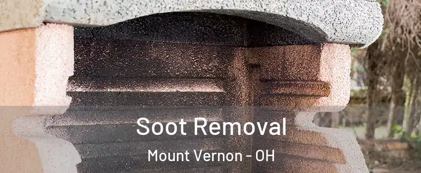 Soot Removal Mount Vernon - OH